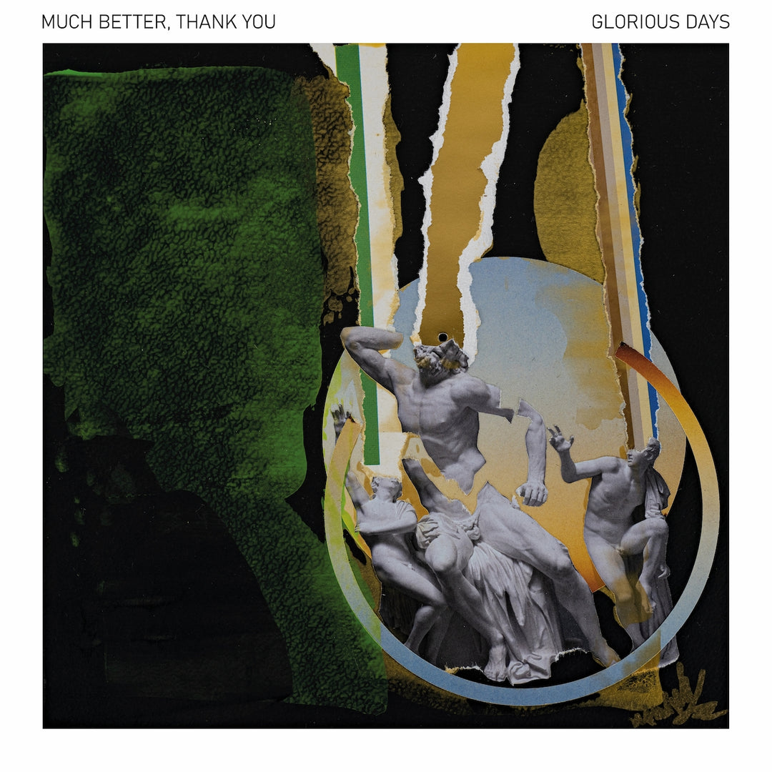 Much Better, Thank You - Glorious Days (12inch Vinyl-Album)