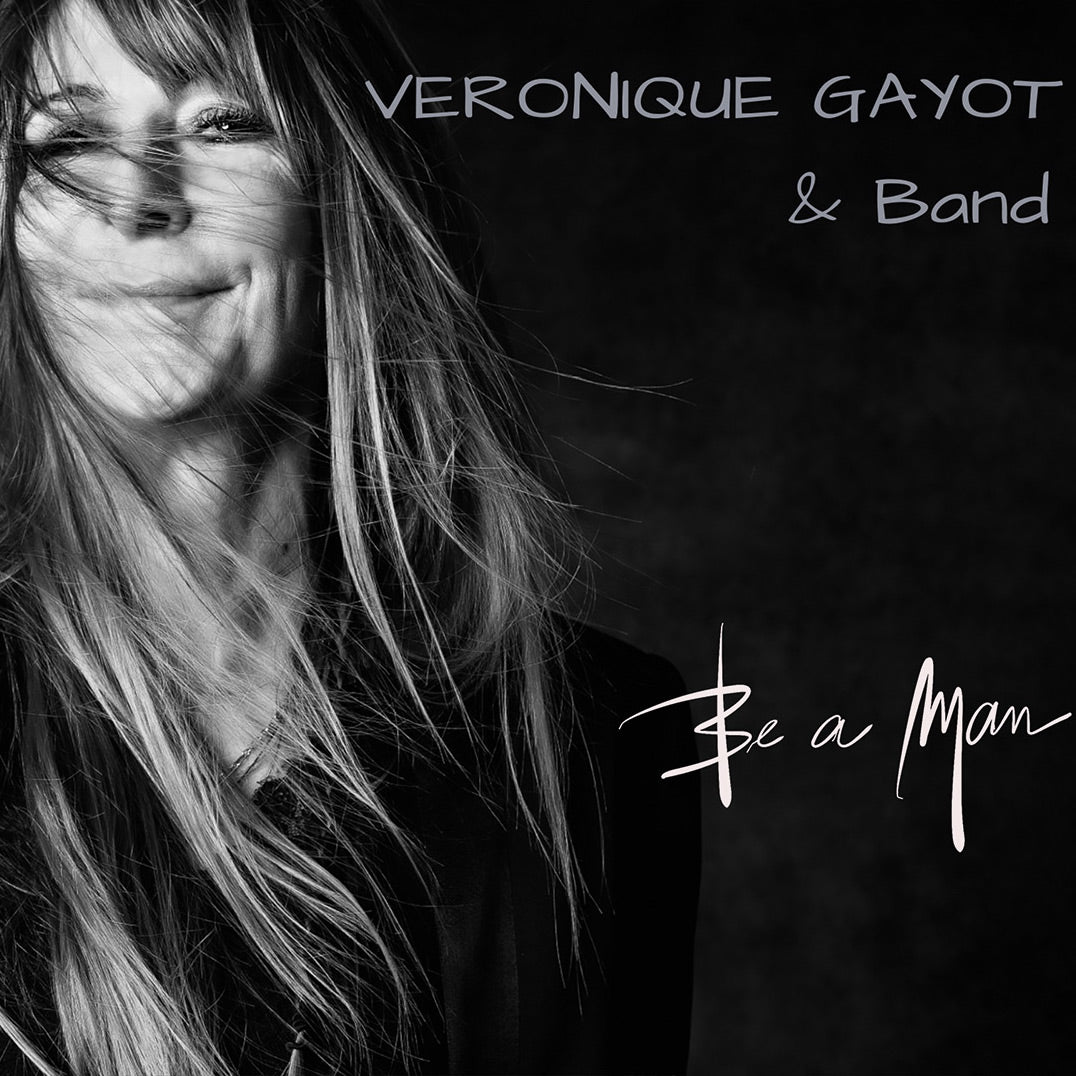 Veronique Gayot & Band - Be A Man (CD)
