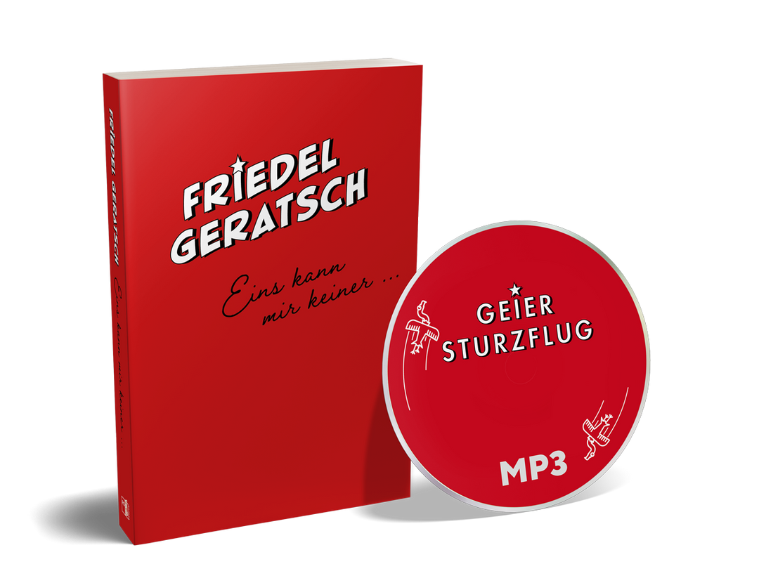 Friedel Geratsch - Eins kann mir keiner (Ebook und Mp3s)