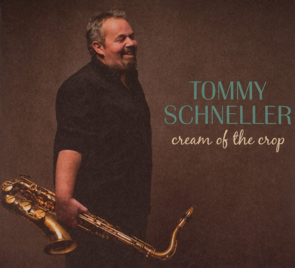 Tommy Schneller Band - Cream Of The Crop (CD)