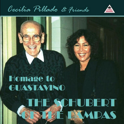 Cecilia Pillado & Friends - Homage To Guastavino - The Schubert Of The Pampas (CD) (5948065546393)