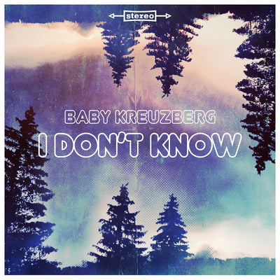Baby Kreuzberg - I Don't Know (MP3-Download) (6540121997465)