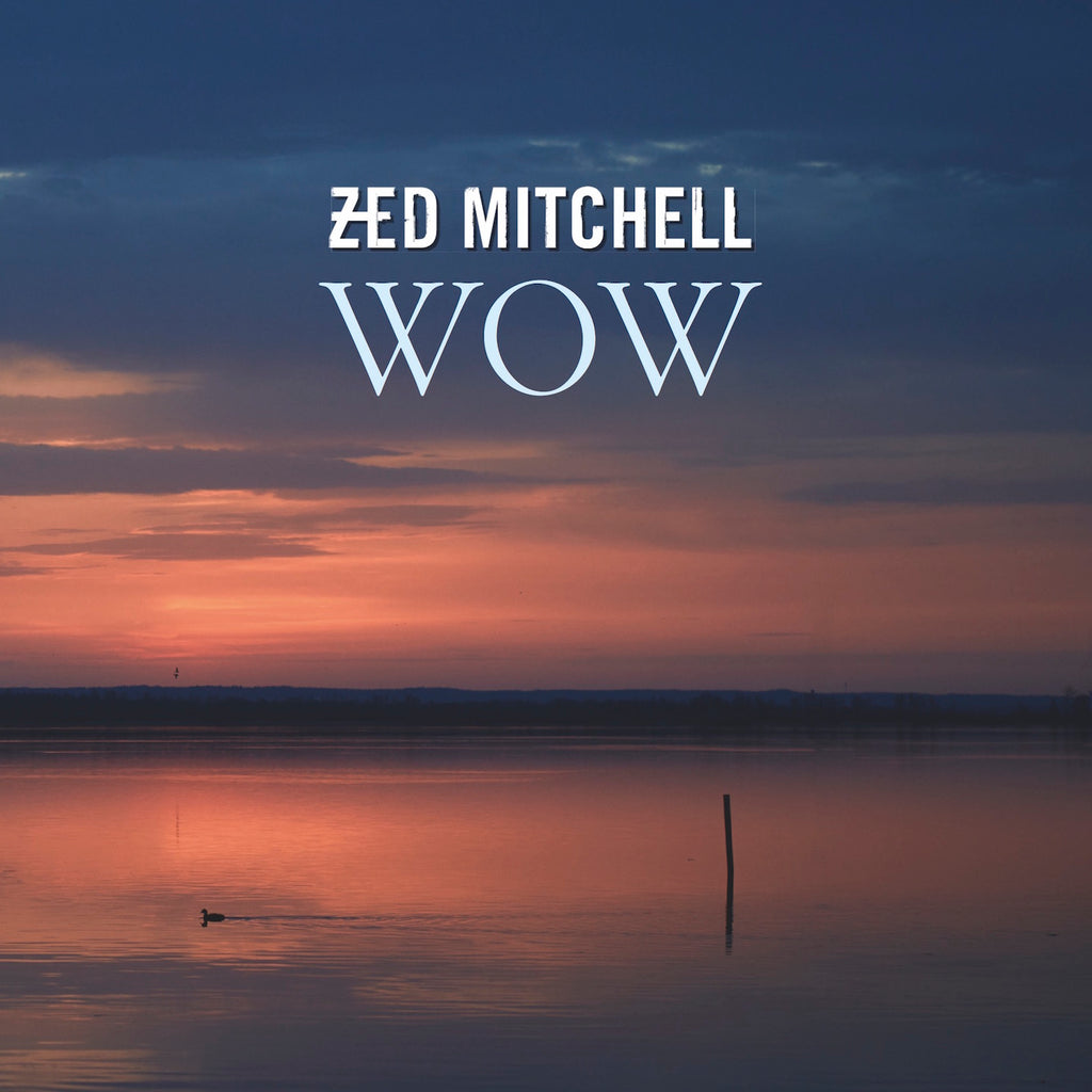 Zed Mitchell - Wow (CD)
