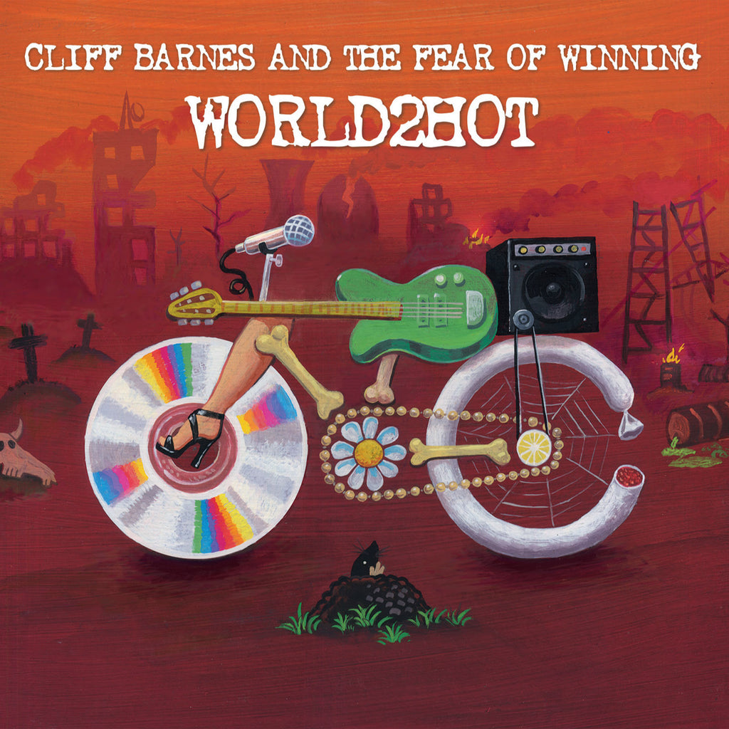 Cliff Barnes And The Fear Of Winning - World2Hot (CD)