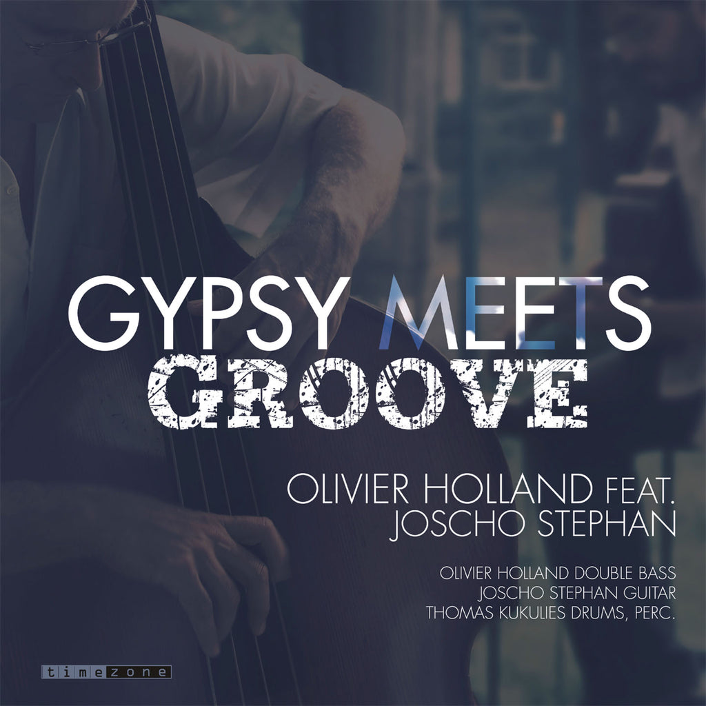 Olivier Holland feat. J. Stephan - Gypsy Meets Groove (CD)