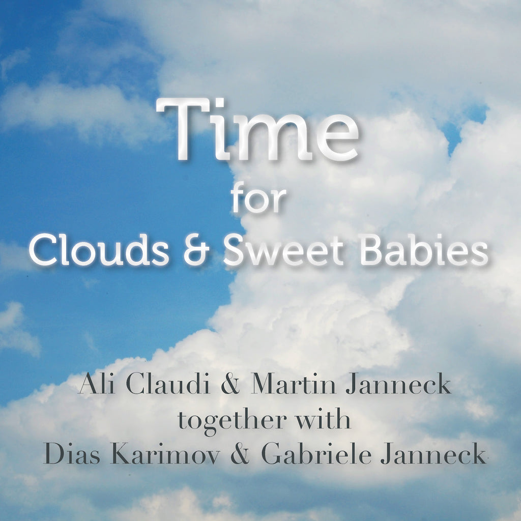 Ali Claudi & Martin Janneck together with Dias Karimov & Gabriele Janneck - Time For Clouds & Sweet Babies (CD)