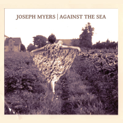 Joseph Myers - Against The Sea (CD) (5871734292633)