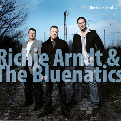 Richie Arndt & The Bluenatics - The Blue Side Of… (CD) (5871712534681)