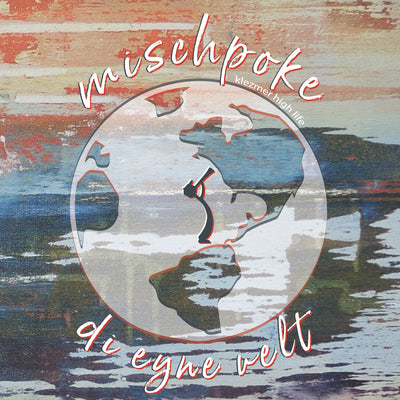 Mischpoke - di eyne velt (CD) (5871786360985)
