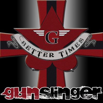 Gunslinger - Better Times (CD) (5871673475225)