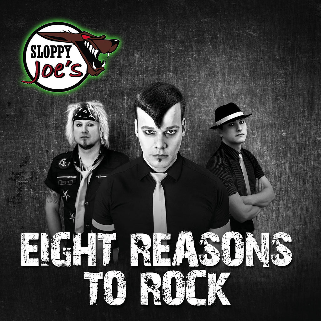 Sloppy Joe's - Eight Reasons To Rock (CD)