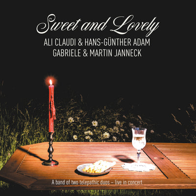 Ali Claudi & Hans-Günther Adam, Gabriele & Martin Janneck - Sweet and Lovely (CD)