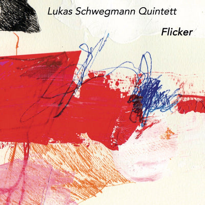 Lukas Schwegmann Quintett - Flicker (CD) (5989333041305)