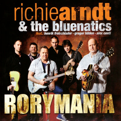 Richie Arndt & The Bluenatics - Rorymania (CD) (5871712862361)