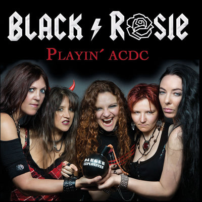 Black Rosie - Playin’ AC/DC (CD) (5871727771801)