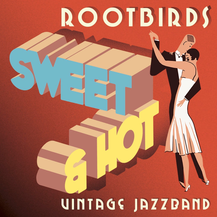 Rootbirds - Sweet & Hot (CD)