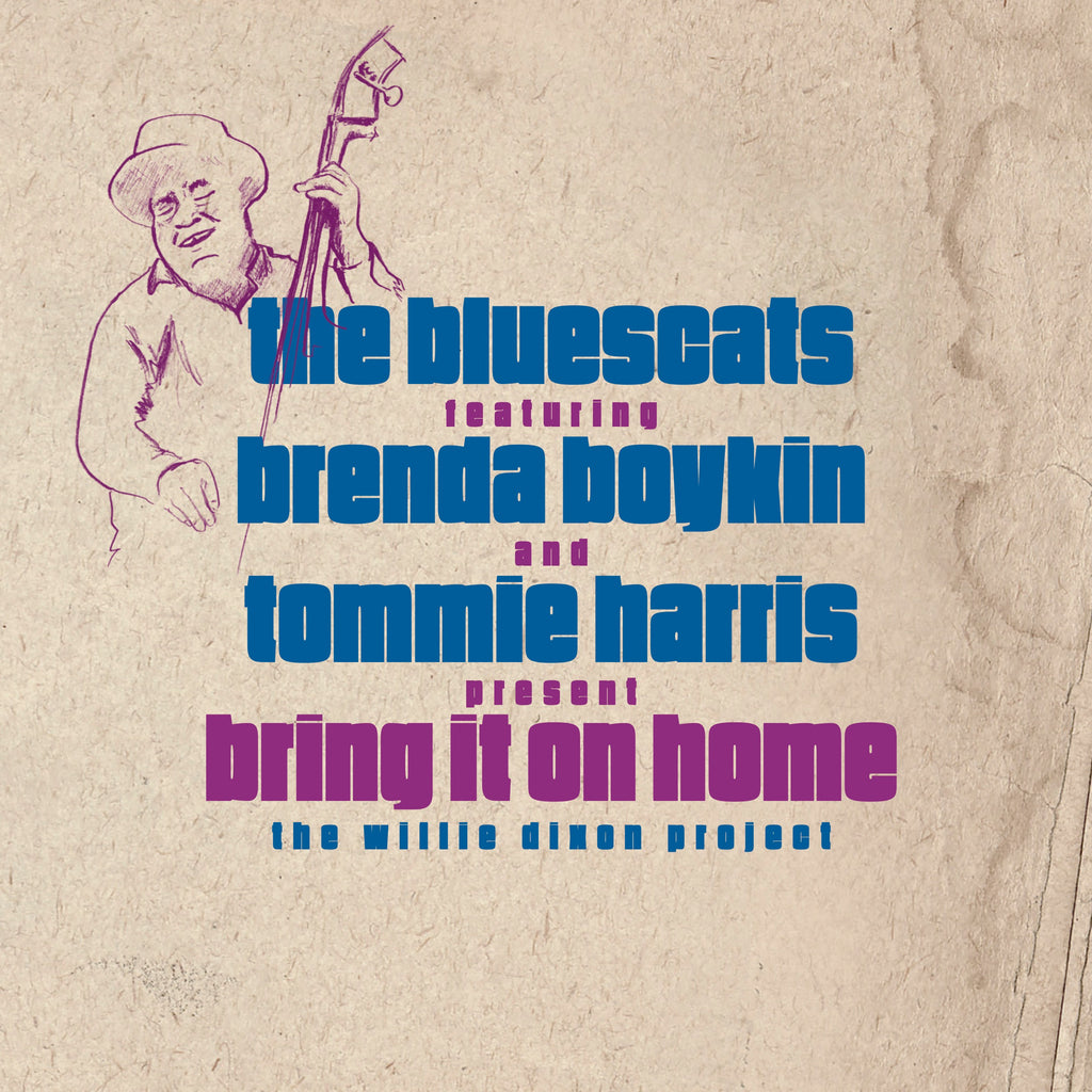 Bluescats ft. Brenda Boykin &amp; Tommie Harris - Bring it on home: The Willie Dixon project (CD)