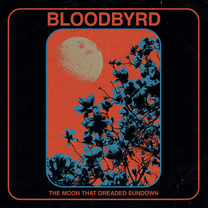 Bloodbyrd - The Moon That Dreaded Sundown (12" Vinyl-Album)