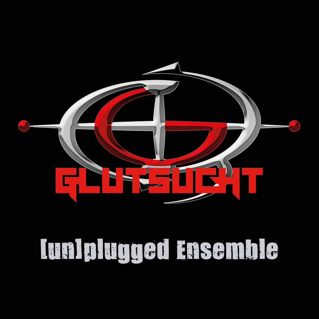 GLUTSUCHT - GLUTSUCHT (un)plugged Ensemble (CD)