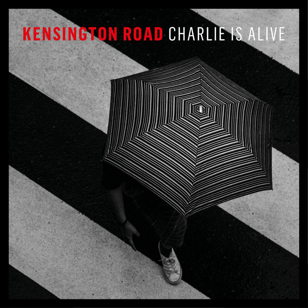 Kensington Road - Charlie Is Alive (CD)