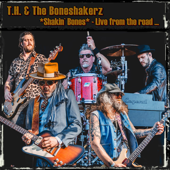 T.H. & The Boneshakerz - Shakin’ Bones - Live from the Road (CD)