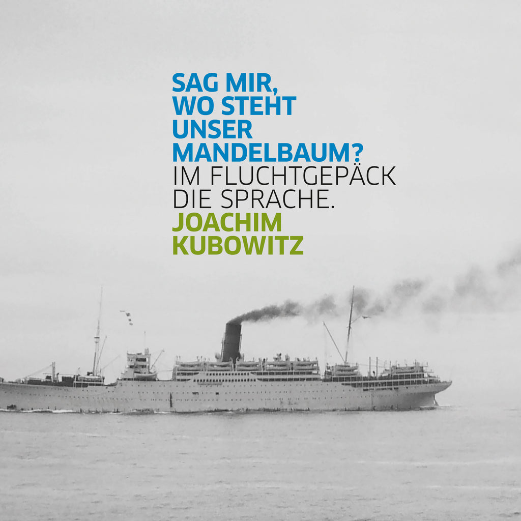 Joachim Kubowitz - Sag mir, wo steht unser Mandelbaum? Im Fluchtgepäck die Sprache. (CD)