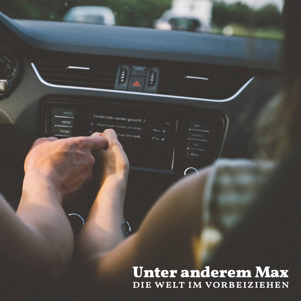 Unter anderem Max - Die Welt im Vorbeiziehen (CD)