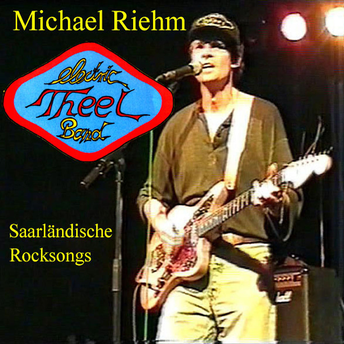Mike Riehm Michael Riehm, Electric Theel Band - Saarländische Rocksongs – Timezone ...