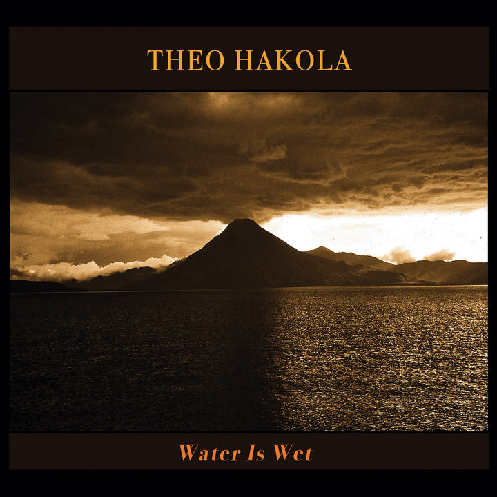 Theo Hakola - Water Is Wet (CD)