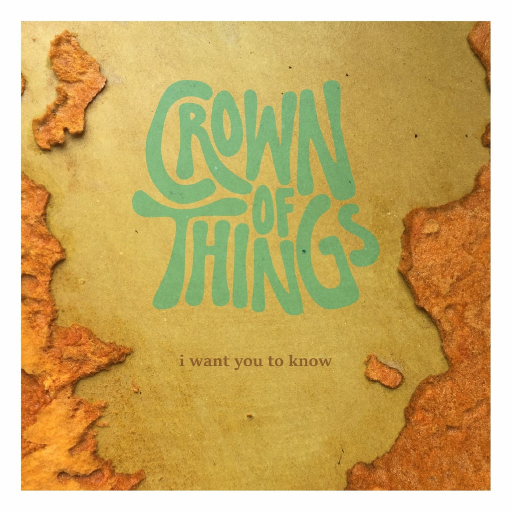 Crown Of Things - I Want You To Know (CD)