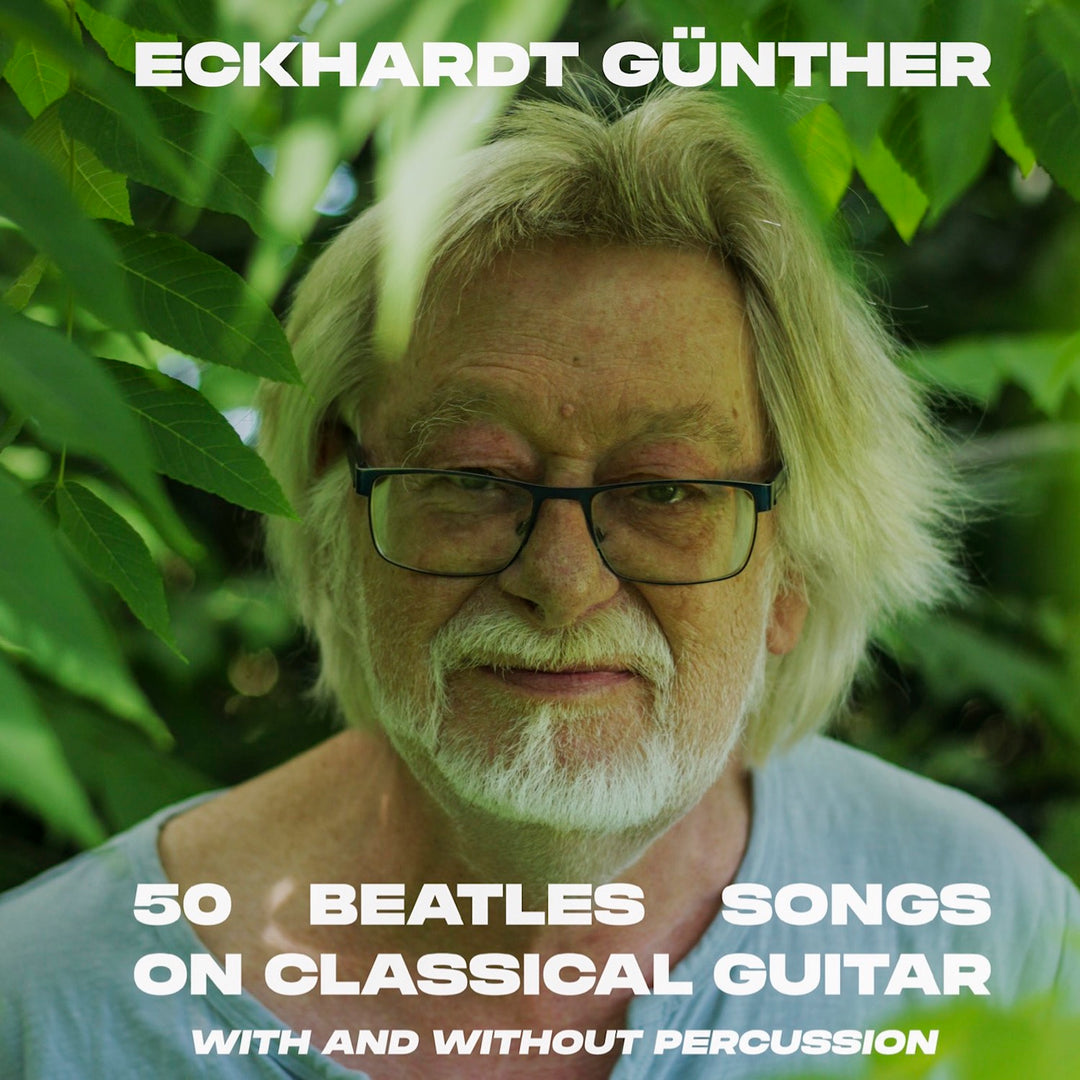 Eckhardt Günther - 50 Beatles Songs on Classical Guitar With And Without Percussion (CD)