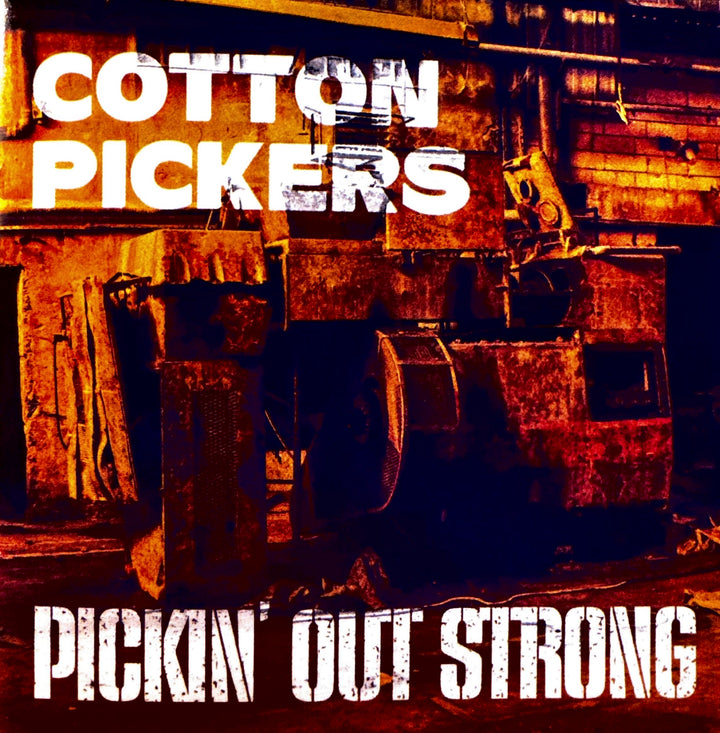 Cotton Pickers - Pickin’ Out Strong (CD)