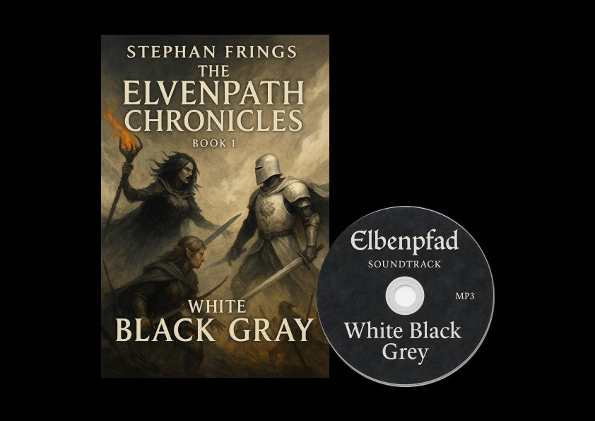 Stephan Frings - The Elvenpath Chronicles - White Black Gray (Ebook and MP3s)