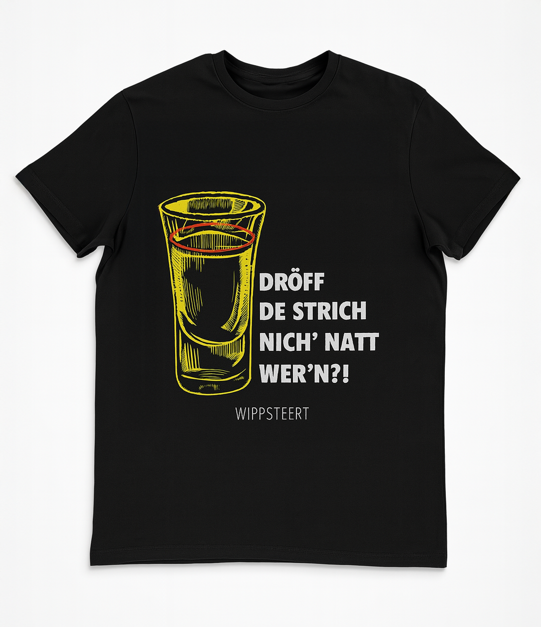 Wippsteert – Unisex T-Shirt „Dröff De Strich Nich' Natt Wer'n?!, schwarz