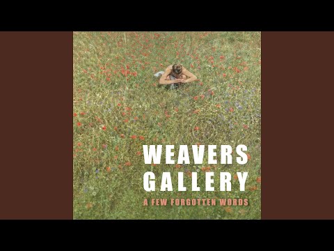 Weavers Gallery - A Few Forgotten Words (CD)