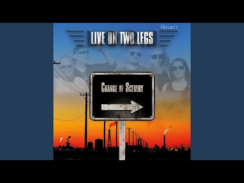 LIVE ON TWO LEGS - Change Of Scenery (CD)