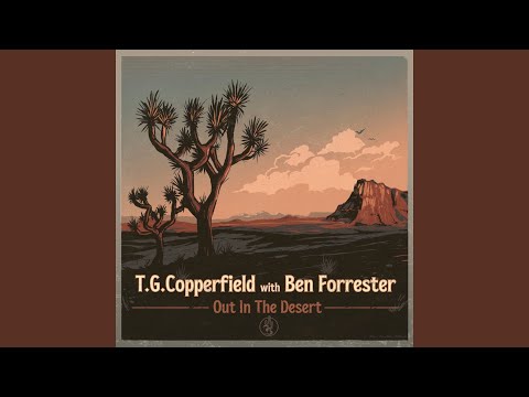 T.G. Copperfield with Ben Forrester - Out In The Desert (CD)