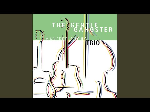 Manfred Fuchs Trio - The Gentle Gangster (CD)