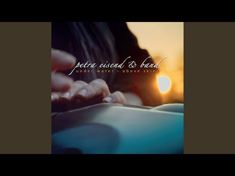 Petra Eisend & Band - Under Water - Above Skies (CD)