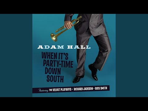 Adam Hall & The Velvet Playboys - When It’s Party-Time Down South (CD)