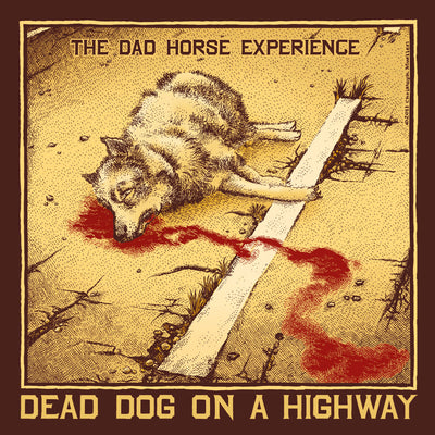 The Dad Horse Experience - Dead Dog on a Highway (CD) (5906919456921)