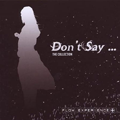 Flow.Experience - Don’t Say ... The Collection (CD) (5906917720217)