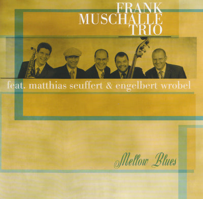 Frank Muschalle Trio - Mellow Blues (CD) (5948062236825)