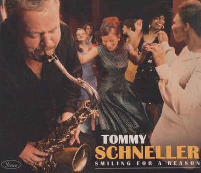 Tommy Schneller Band - Smiling For A Reason (CD) (6624115327129)