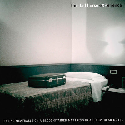 The Dad Horse Experience - Eating Meatballs On A Blood-Stained Mattress In A Huggy Bear Motel (12" Vinyl-Album) (5906921619609)