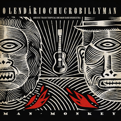 O Lenádrio Chucrobillyman - Man Monkey (12" Vinyl-Album) (5906920669337)