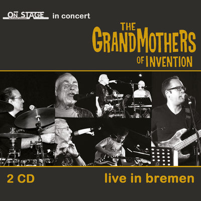The Grandmothers Of Invention - Live In Bremen (2CD) (5965375439001)