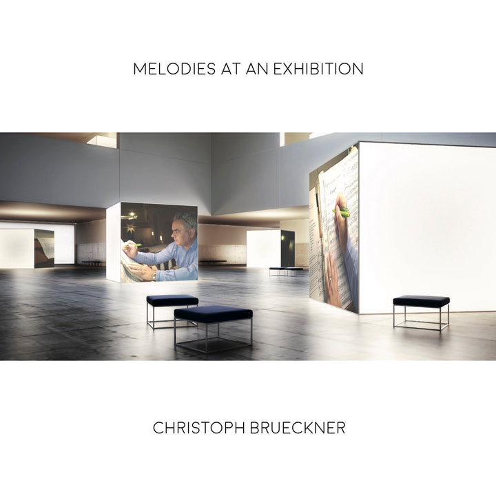 Christoph Brückner - Melodies at an Exhibition (CD)