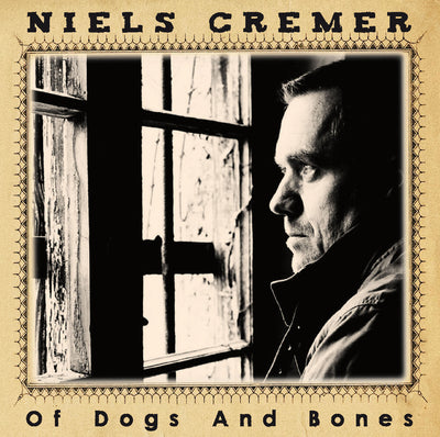 Niels Cremer - Of Dogs And Bones (CD) (5906919850137)