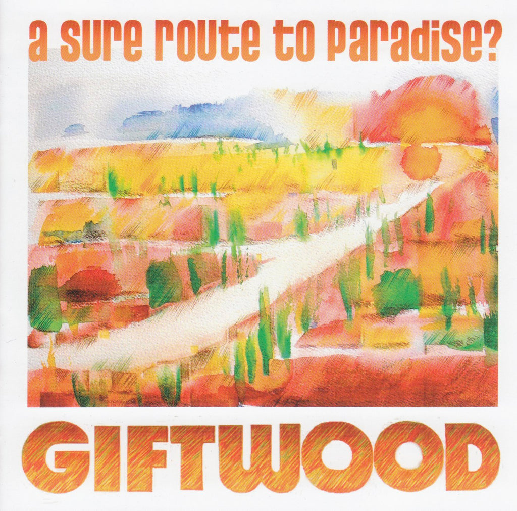 Giftwood - A Sure Route To Paradise? (CD)